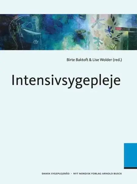 Intensivsygepleje af Birte Baktoft