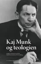 Kaj Munk og teologien af Peter Lodberg, Hans Raun Iversen og Søren Dosenrode
