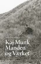 Kaj Munk - manden og værket af Søren Dosenrode