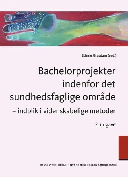 Bachelorprojekter inden for det sundhedsfaglige område af Stinne Glasdam