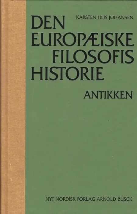 Den europæiske filosofis historie af Karsten Friis Johansen