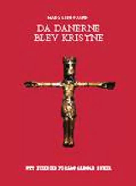 Da danerne blev kristne af Mads Lidegaard