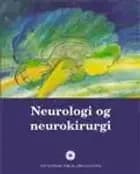 Neurologi og neurokirurgi af Vibeke Olsen