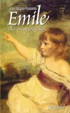 Emile eller Om opdragelsen af Jean-Jacques Rousseau