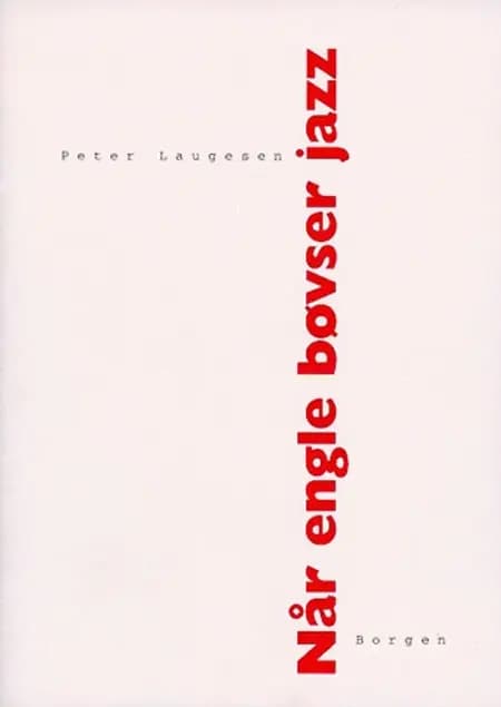 Når engle bøvser jazz af Peter Laugesen