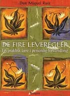 De fire leveregler af Don Miguel Ruiz