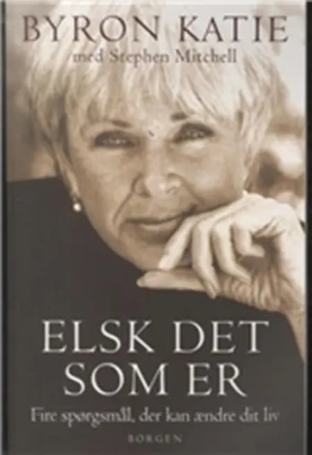 Elsk det som er af Byron Katie
