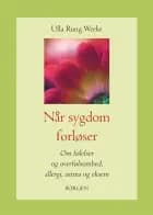 Når sygdom forløser af Ulla Rung Weeke