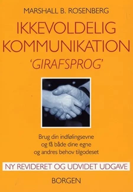 Ikkevoldelig kommunikation - girafsprog af Marshall B. Rosenberg