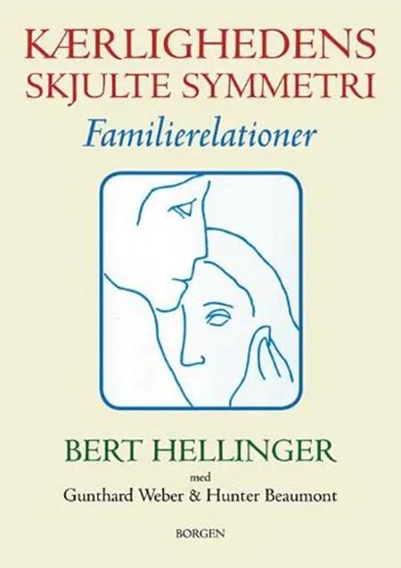 Kærlighedens skjulte symmetri af Bert Hellinger