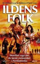 Ildens folk af W. Michael Gear og Kathleen O'Neal Gear