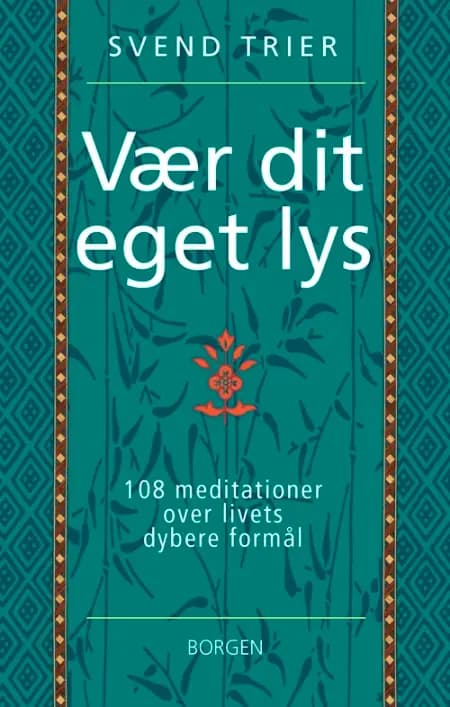 Vær dit eget lys af Svend Trier