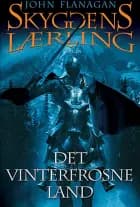 Det vinterfrosne land af John Flanagan