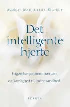 Det intelligente hjerte af Margit Madhurima Rigtrup
