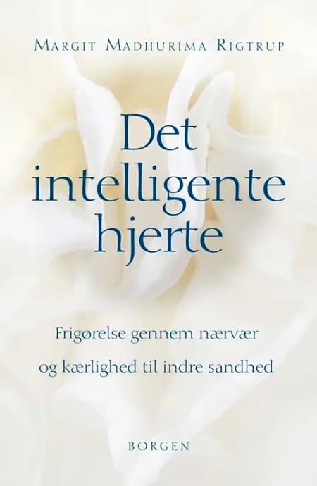 Det intelligente hjerte af Margit Madhurima Rigtrup