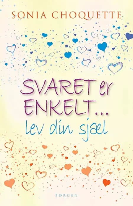 Svaret er enkelt af Sonia Choquette