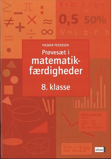 Prøvesæt i matematikfærdigheder for 8. klassetrin af Hilmar Pedersen