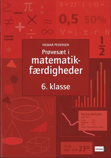 Prøvesæt i matematikfærdigheder 6. klasse af Hilmar Pedersen