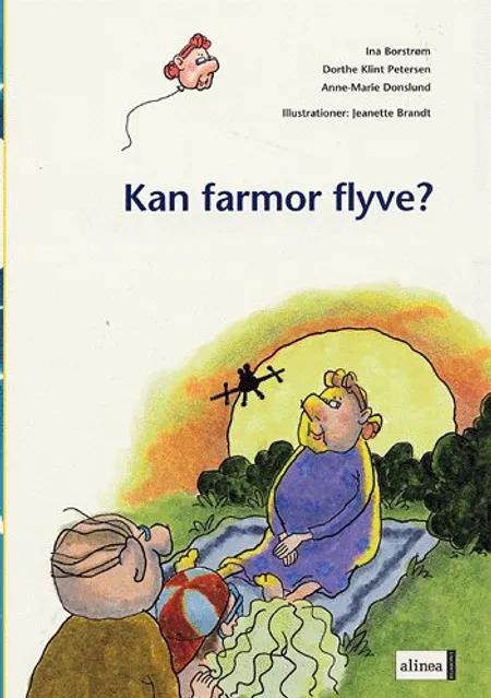Kan farmor flyve? af Ina Borstrøm