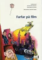 Farfar på film af Ina Borstrøm, Anne-Marie Donslund og Dorthe Klint Petersen