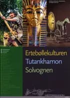 Ertebøllekulturen, Tutankhamon, Solvognen af Hans Hostrup og Søren Hemmingsen