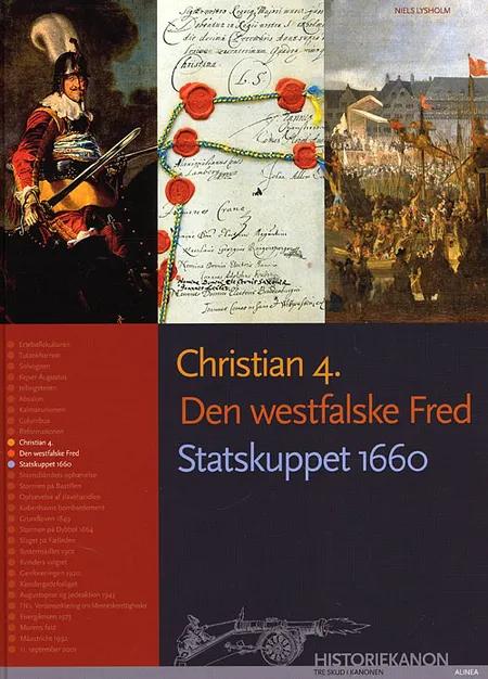 Christian 4., Den westfalske Fred, Statskuppet 1660 af Niels Lysholm