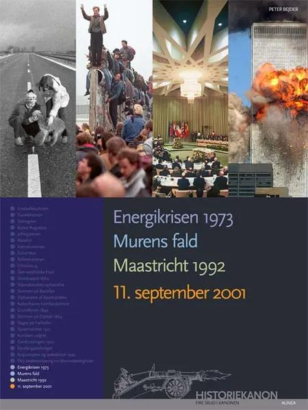 Energikrisen 1973, Murens fald, Maastricht 1992, 11. september 2001 af Peter Bejder