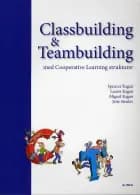 Classbuilding & teambuilding med cooperative learning strukturer af Jette Stenlev og Spencer Kagan