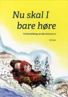 Nu skal I bare høre af Jens Kristian Krarup, Erik Ågård og Ingrid Schrøder-Hansen