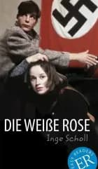 Die Weisse Rose af Inge Scholl