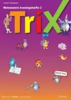 Matematrix, Trix, Træningshæfte 2 af Carsten Hedegaard