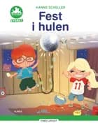 Fest i hulen, Grøn Læseklub af Hanne Scheller