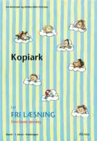 Den første læsning, 1. kl., Let fri læsning, Kopiark af Dorthe Klint Petersen og Ina Borstrøm