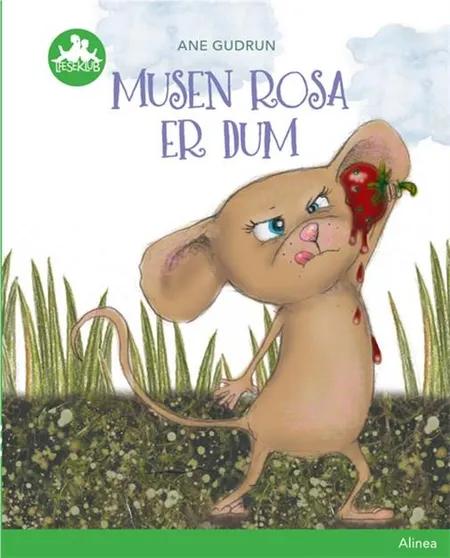Musen Rosa er dum af Ane Gudrun Øhrberg