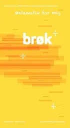 Matematik for mig, Brøk af Lene Hansen, Michael Wahl Andersen og Helle Andersen