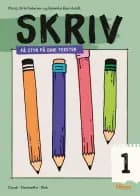 Skriv 1, Få styr på dine tekster af Rebekka Bærnholdt og Maria Ulrik Pedersen