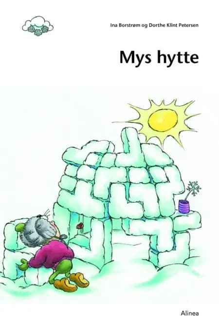 Den første læsning, 1. kl., Let fri læsning, Mys hytte af Dorthe Klint Petersen