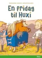 En fridag til Huxi, Grøn Læseklub af Marianne Randel Søndergaard