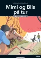 Mimi og Blis på tur, Læs Lydret 3 af Tanja Moeberg Madsen