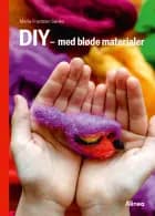 DIY - med bløde materialer, Rød Fagklub af Maria Frantzen Sanko