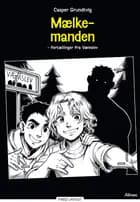 Mælkemanden - fortællinger fra Væmslev, Rød Læseklub af Casper Grundtvig