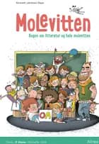 Molevitten, 0. kl., Bogen om litteratur og hele molevitten, Elevhæfte/Web af Kenneth Jakobsen Bøye