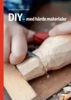 DIY - med hårde materialer, Rød Fagklub af Maria Frantzen Sanko