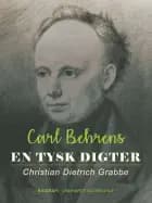 En tysk digter. Christian Dietrich Grabbe af Carl Behrens