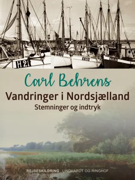 Vandringer i Nordsjælland. Stemninger og indtryk af Carl Behrens