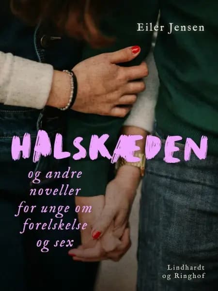 Halskæden - og andre noveller for unge om forelskelse og sex af Eiler Jensen
