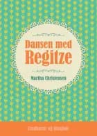 Dansen med Regitze af Martha Christensen