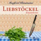 Liebstöckel - Kräuterkrimi af Manfred Baumann