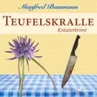 Teufelskralle - Kräuterkrimi af Manfred Baumann