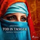 Tod in Tanger af Alfred Bekker